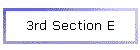 3rd Section E