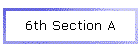 6th Section A
